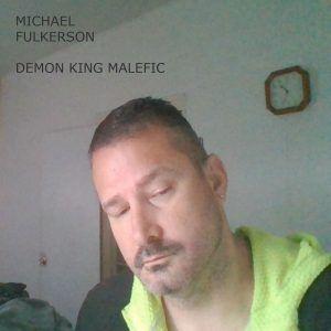 Michael Fulkerson Brings Hard Rock To The Masses With ‘Demon King Malefic’